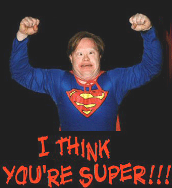 I Think You're Super!