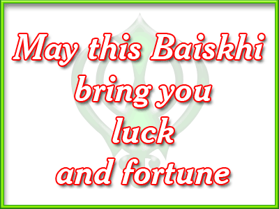 May this Baiskhi bring you Luck & Fortune