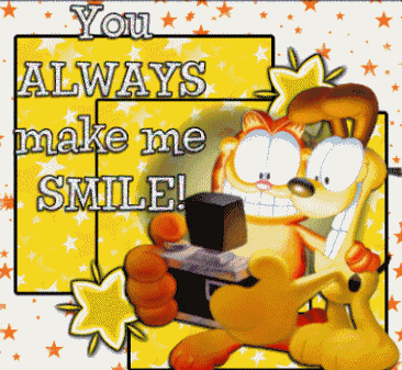 You Always Make Me Smile!