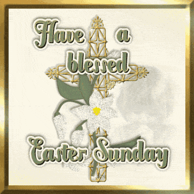 Have a Blessed Easter Sunday!