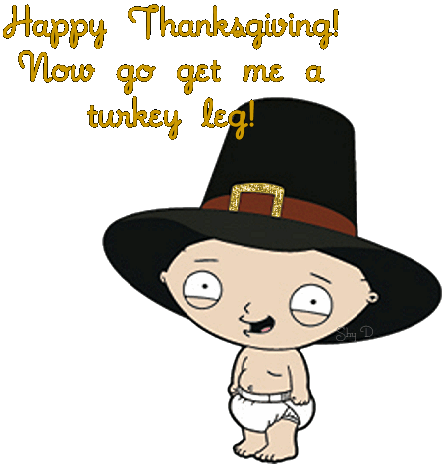 Happy Thankgiving Now Go Get Me A Turkey Leg