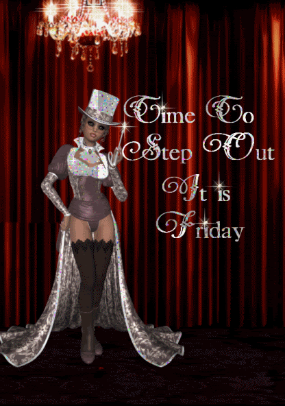 Time Go Step Out It Is Friday