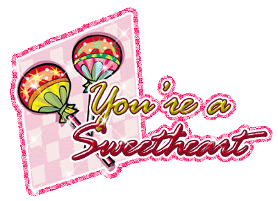 You Are A Sweetheart Glitter